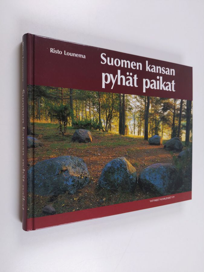 Risto Lounema : Suomen kansan pyhät paikat