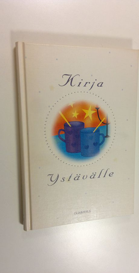 Marja Leena ym. Laaksonen (toim.) : Kirja ystävälle