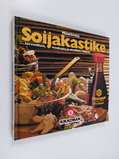 Mausteena soijakastike - terveellistä, maukasta ja oivallista ruokaa.