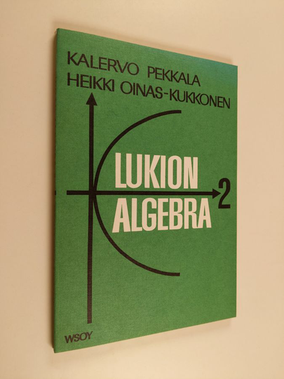 Kalervo Pekkala : Lukion algebra 2