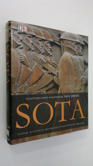 Saul David (toim.) : Sota : sodan historia muinaisesta Egyptistä Irakiin