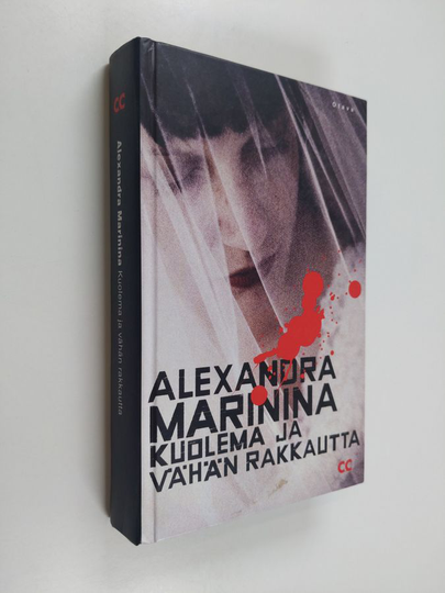 Alexandra Marinina : Kuolema ja vähän rakkautta