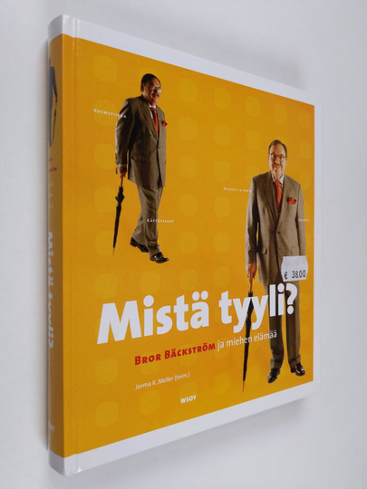 Bror Bäckström : Mistä tyyli : Bror Bäckström ja miehen elämää