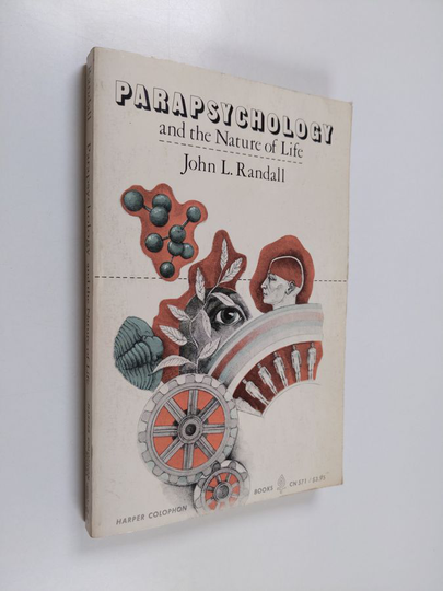 John L. Randall : Parapsychology and the Nature of Life