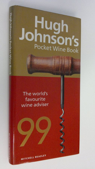 Hugh Johnson : Hugh Johnson's Pocket Wine Book : The world's favourite wine adviser 1999