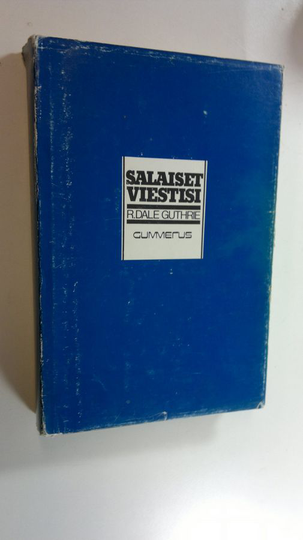 R. Dale Guthrie : Salaiset viestisi : ihmisen sosiaalisten elinten anatomia