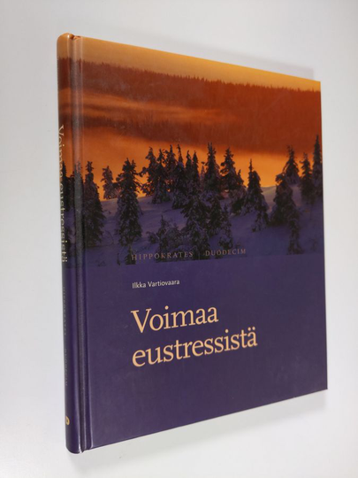 Ilkka Vartiovaara : Voimaa eustressistä