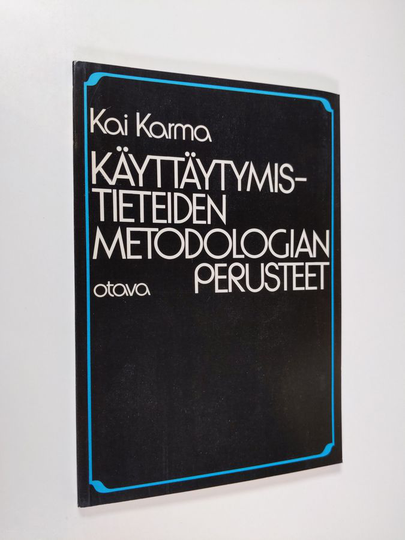 Kai Karma : Käyttäytymistieteiden metodologian perusteet