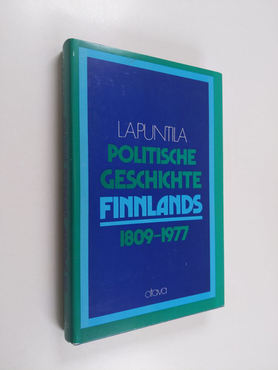 L. A. Puntila : Politische Geschichte Finnlands 1809-1977