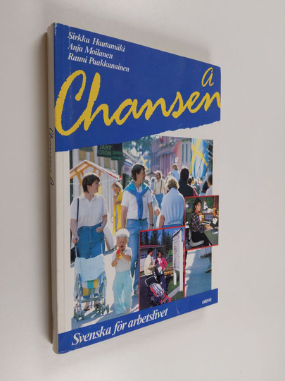 Sirkka Hautamäki : Chansen A - Svenska för arbetslivet
