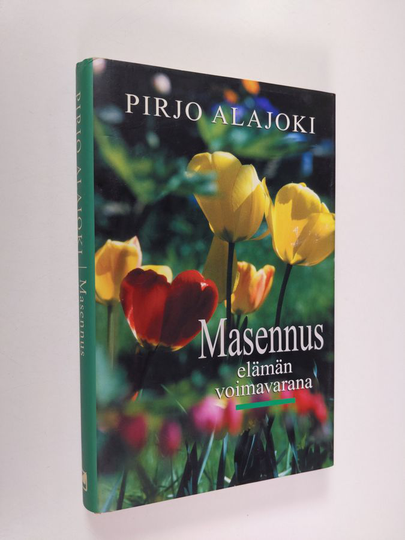 Pirjo Alajoki : Masennus elämän voimavarana