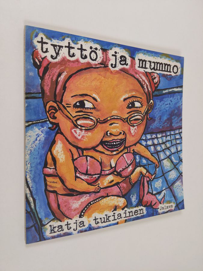Katja Tukiainen : Tyttö ja mummo