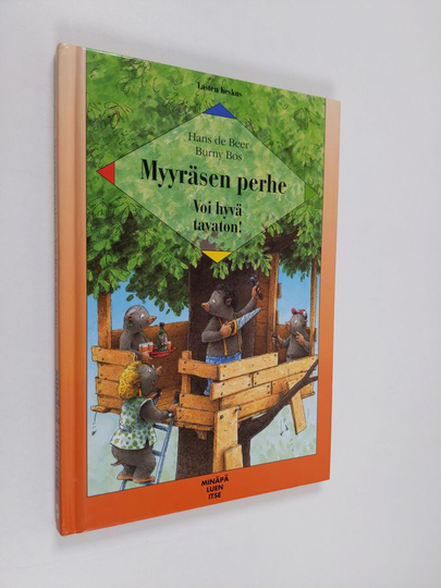 Hans de Beer : Myyräsen perhe / osa 3 Kuusi uutta arkitarinaa , Voi hyvä tavaton! : - Voi hyvä tavaton!