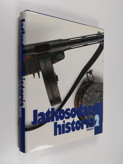 Jatkosodan historia 2 : Hyökkäys Itä-Karjalaan ja Karjalan kannakselle