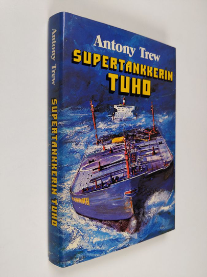 Antony Trew : Supertankkerin tuho