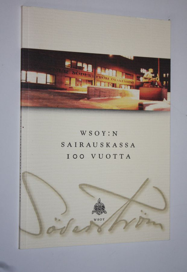 Ritva Koivukoski (toim.) : WSOY:n sairauskassa 100 vuotta