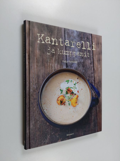 Katja Palmdahl : Kantarelli ja kumppanit