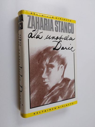 Zaharia Stancu : Älä unohda, Darie
