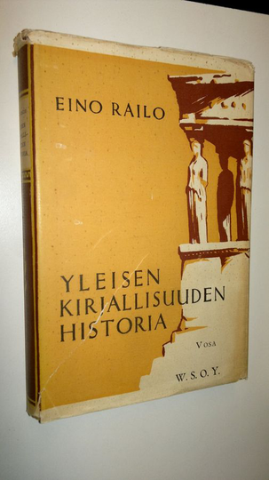 Eino Railo : Yleisen kirjallisuuden historia 6, Realismi ja naturalismi, uusin aika