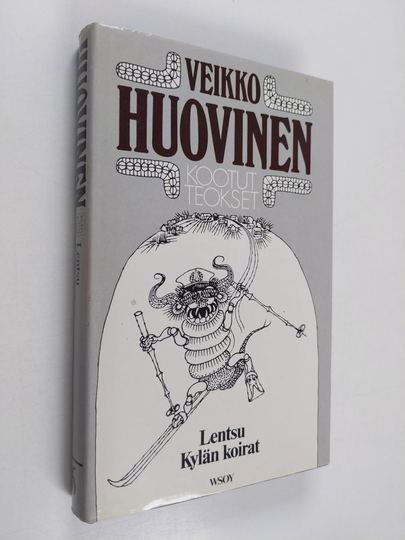 Veikko Huovinen : Kootut teokset 6 osa : Lentsu ; Kylän koirat