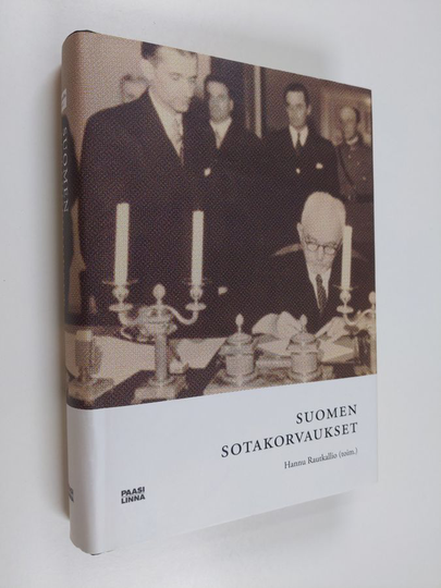 Hannu Rautkallio (toim.) : Suomen sotakorvaukset 1944-1952 : mahdottomasta tuli mahdollinen