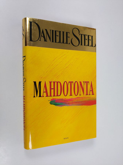 Danielle Steel : Mahdotonta