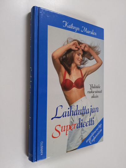 Kathryn Marsden : Laihduttajan superdieetti : yhdistele ruoka-aineet oikein