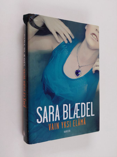 Sara Blädel : Vain yksi elämä