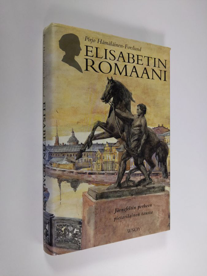 Pirjo Hämäläinen-Forslund : Elisabetin romaani : Järnefeltin perheen pietarilainen tausta
