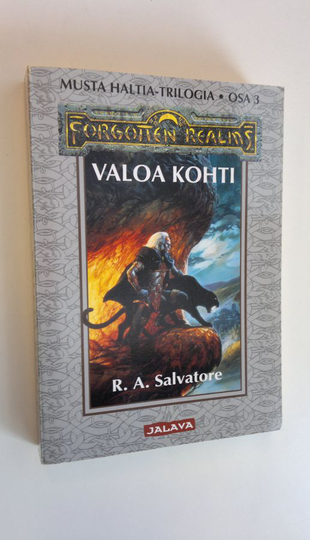 R. A. Salvatore : Valoa kohti : Musta haltia -trilogia 3