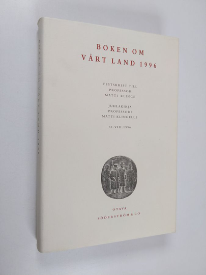 Kerstin ym. Smeds (redaktionsgrupp) : Boken om vårt land 1996 : festskrift till professor Matti Klinge = juhlakirja professori Matti Klingelle : ...