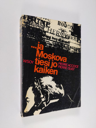 Pierre Accoce : ...ja Moskova tiesi jo kaiken : vakoilusotaa Sveitsissä