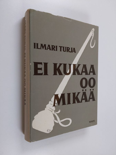 Ilmari Turja : Ei kukaa oo mikää sanoo Rannanjärvi