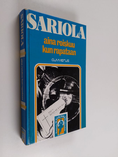 Mauri Sariola : Aina roiskuu kun rapataan