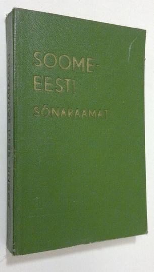 Kalju Pihel : Soome-Eesti sonaraamat / Suomalais-Eestiläinen sanakirja