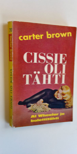Carter Brown : Cissie oli tähti