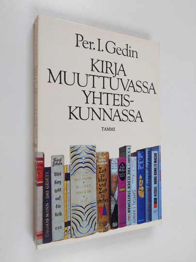Per I. Gedin : Kirja muuttuvassa yhteiskunnassa : kirjamarkkinoiden historiasta ja tulevaisuudesta