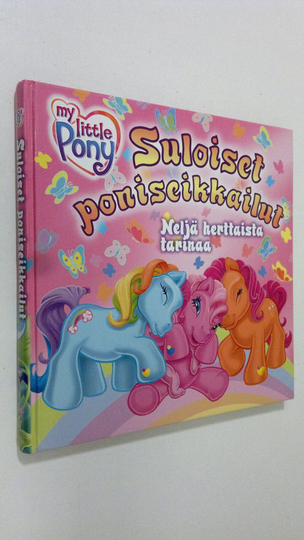 Suloiset poniseikkailut : neljä herttaista tarinaa