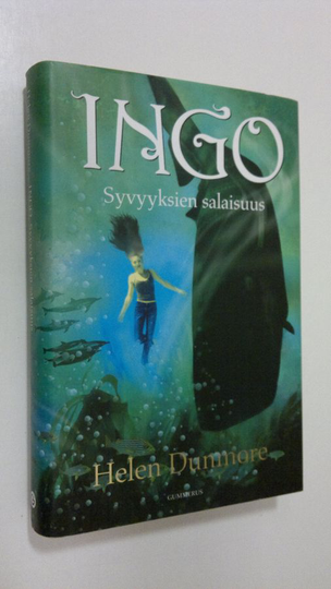 Helen Dunmore : Ingo : syvyyksien salaisuus