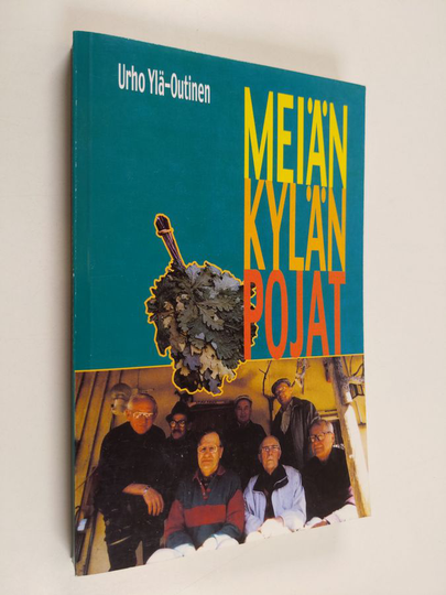 Urho Ylä-Outinen : Meiän kylän pojat