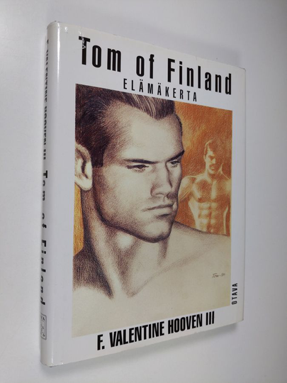 F. Valentine Hooven : Tom of Finland : elämäkerta