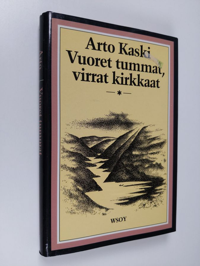 Arto Kaski : Vuoret tummat, virrat kirkkaat