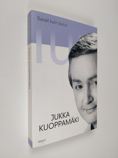 Jukka Kuoppamäki : Sanat kuin laulut : 40 tarinaa