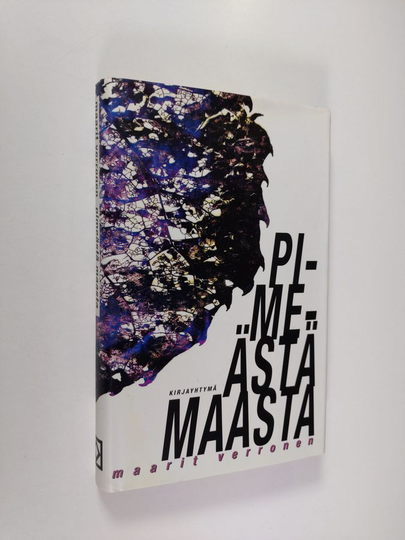 Maarit Verronen : Pimeästä maasta