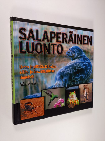 Rainer Köthe : Salaperäinen luonto : uutta ja yllättävää tietoa eläin- ja kasvimaailman ihmeistä