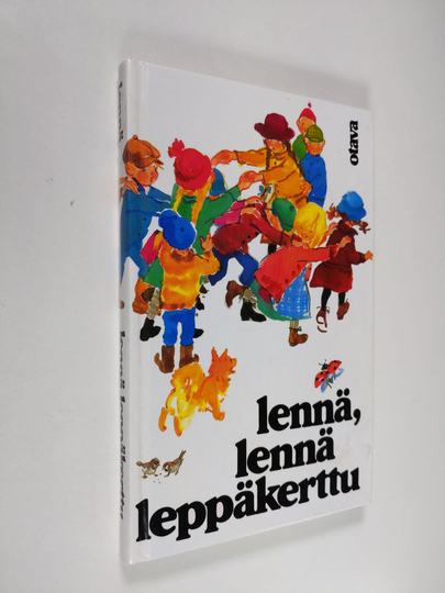 koonnut Helvi Karahka : Lennä, lennä leppäkerttu : tuttuja lastenrunoja ja -loruja