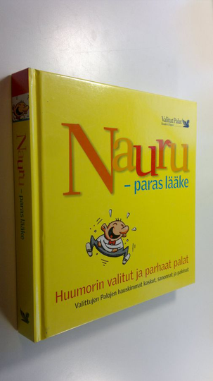 Nauru - paras lääke : huumorin valitut ja parhaat palat : Valittujen palojen hauskimmat kaskut, sanonnat ja pakinat