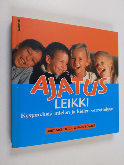Bret Nicholaus : Ajatusleikki : kysymyksiä mielen ja kielen verryttelyyn