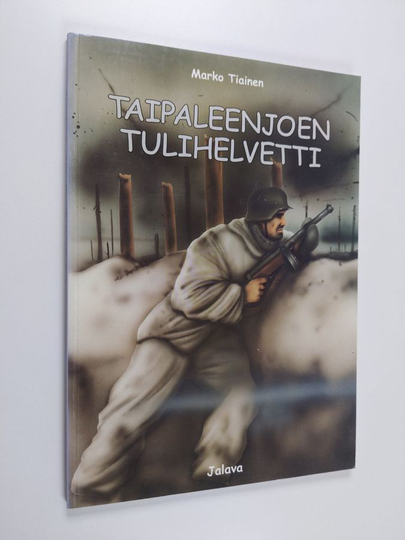 Marko Tiainen : Taipaleenjoen tulihelvetti