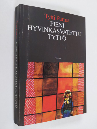 Tytti Parras : Pieni hyvinkasvatettu tyttö : romaani